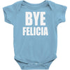bye felicia Baby Onesie