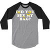 Did You See My Bag 3/4 Sleeve Shirt