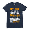 My Son Is Super Awesome His Stepdad Ladies Fitted T-Shirt