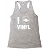 i love vinyl Racerback Tank