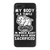 my body is a temple in which a lot of pigs have been sacificed iPhone 7 Plus Case