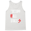 occupy all streets as seen on jay Tank Top