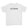 Lesbians Do It Better Youth Tee
