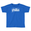 chillin Toddler T-shirt