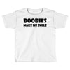 boobies make me smile (2) Toddler T-shirt