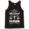 I Am One Blessed Father Tank Top