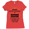 Smart Good Looking Office Assistant Doesnt Get Better Than This Ladies Fitted T-Shirt