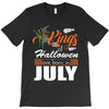 Halloween Kings Are Born In July T-Shirt