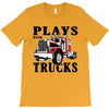 plays with trucks family matching T-Shirt