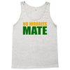 no worries mate Tank Top