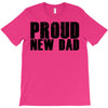 proud new dad T-Shirt