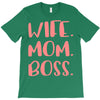 wife boss mom T-Shirt