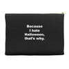 hate halloween Accessory Pouches