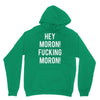 hey moron! 1 Unisex Hoodie