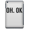 oh ok awesome iPad Mini