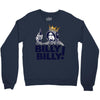 billy billy Crewneck Sweatshirt