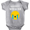 goodbye weekend Baby Bodysuit