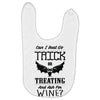 trick or treating &amp; ask for wine Baby Bibs