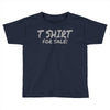 tshirt for sale Toddler T-shirt