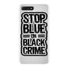 stop blue on black crime iPhone 7 Plus Case
