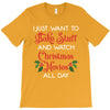 i just want to bake stuff and watch christmas movies all day T-Shirt