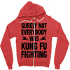 Surely Not Everybody Was Kung Fu Fighting Zipper Hoodie