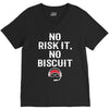 no risk it, no biscuit w V-Neck Tee