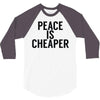 peace is cheaper awesome 3/4 Sleeve Shirt