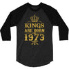 kings are born in 1973 3/4 Sleeve Shirt