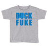 duck fuke Toddler T-shirt