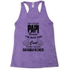 I'm Called Papi Because  I'm Way Too Cool To Be Called Grandfather Racerback Tank