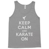 keep calm and karate on Tank Top