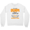 grandpaI'm Called Grandpa Because I'm Way Too Cool To Be Called Grandf Crewneck Sweatshirt
