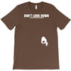 don't look down T-Shirt