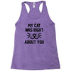 my cat was right Racerback Tank