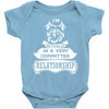 I Am Yorkshire Terrier Actually In A Very Commited Relationship Baby Onesie