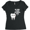 be kind i have fillings too Women's Triblend Scoop T-shirt