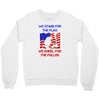 we stand for the flag Crewneck Sweatshirt