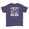 back off i have a crazy gigi and i'm not afraid to user her Youth Tee
