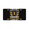 Never Underestimate The Strength Of A Childhood Cancer Warrior License Plate
