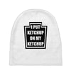 new i put ketchup Baby Beanies