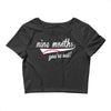 nine months you're out Crop Top