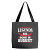 Legends Are Born In August Tote Bags