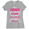 All Women Are Created Equal But Only The Best Are Born In March Ladies Fitted T-Shirt