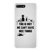 This Is Why We Can't Have Nice Things iPhone 7 Plus Case