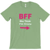 she thinks i'm crazy T-Shirt