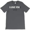 i love you(r dog) T-Shirt