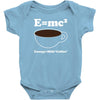 M=Mc2 Energy=Milk X Coffee Baby Bodysuit