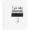 let the adventure begin Mousepad