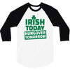 hungover tomorrow best trending 3/4 Sleeve Shirt